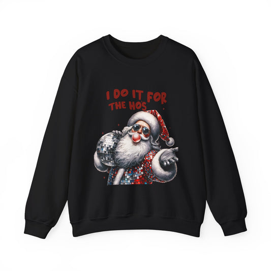 Funny Santa Sweatshirt - "I Do It For The Hos"